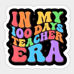 In My 100 Days Teacher Era 100th Day of School Teacher Squad Sticker